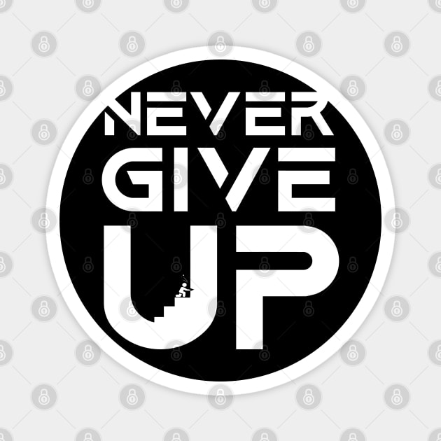 Never Give Up Magnet by SHOOP FIKRA